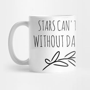 Stars can't shine without darkness Mug